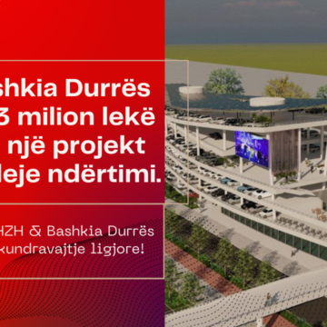 Parkimi publik i Durrësit po ndërtohet pa leje ndërtimi! Investimi i qeverisë me vlerë 503 mln lekë