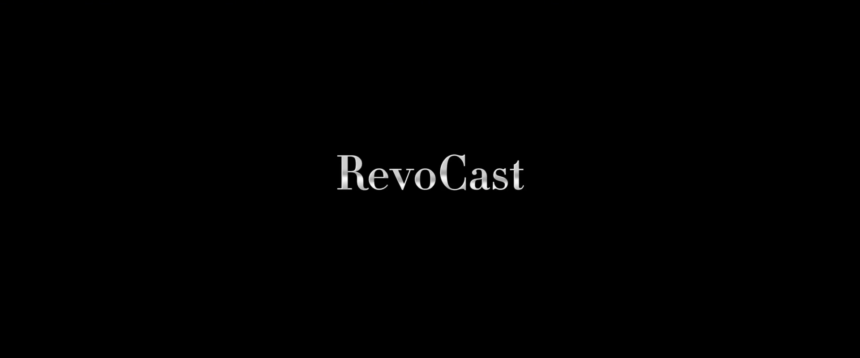 “RevoCast” së shpejti…