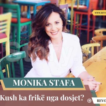 Monika Stafa: Kush ka frikë nga dosjet?