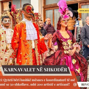 Festa e Karnavaleve në Shkodër, Beci: Qyteti bëri bashkë mësues e koordinatorë të më shumë se 50 shkollave, mbi 200 artistë e artizanë!