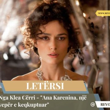 Nga Klea Cërri – “Ana Karenina, një vepër e keqkuptuar”