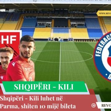 Shqipëri – Kili luhet në Parma, shiten 10 mijë bileta