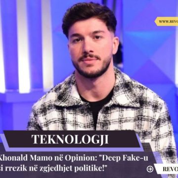 Xhonald Mamo: “Deep Fake-u si rrezik në zgjedhjet politike!”