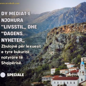 Dy mediat e njohura “Livsstil” dhe “Dagens Nyheter” zbulojnë për lexuesit e tyre bukuritë natyrore të Shqipërisë.