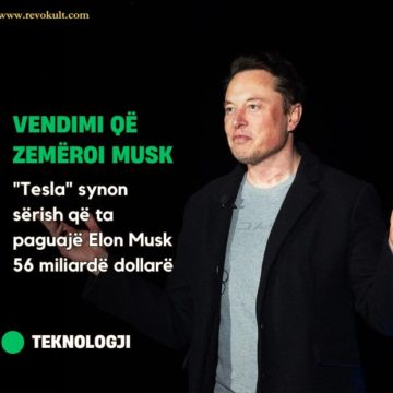 “Tesla” synon sërish që ta paguajë Elon Musk 56 miliardë dollarë