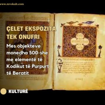 Çelet ekspozita tek “Onufri”, mes objekteve monedha 500-she me elementë të Kodikut të Purpurt të Beratit