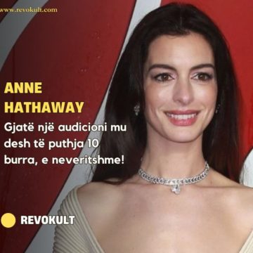 Anne Hathaway: Gjatë një audicioni mu desh të puthja 10 burra, e neveritshme!