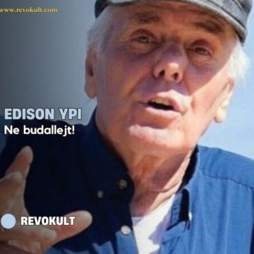 Edison Ypi: Ne budallejt