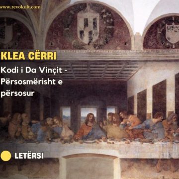 Kodi i Da Vinçit – Përsosmërisht e përsosur/ Klea Cërri