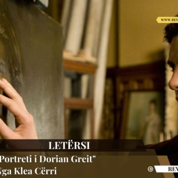 “Portreti i Dorian Greit” – Nga Klea Cërri