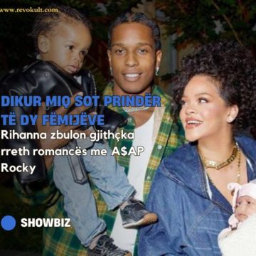 Dikur miq sot prindër të dy fëmijëve, Rihanna zbulon gjithçka rreth romancës me A$AP Rocky