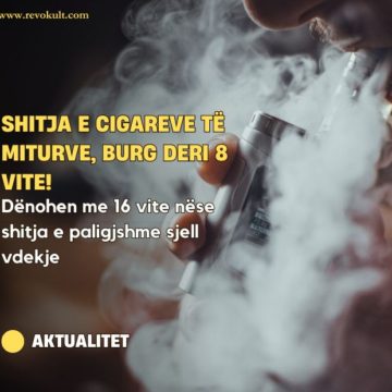 Shitja e cigareve të miturve, burg deri 8 vite! Dënohen me 16 vite nëse shitja e paligjshme sjell vdekje