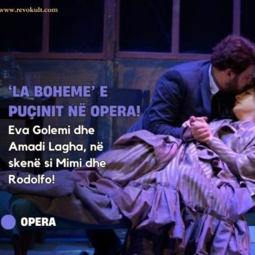 ‘La Boheme’ e Puçinit në Opera!
