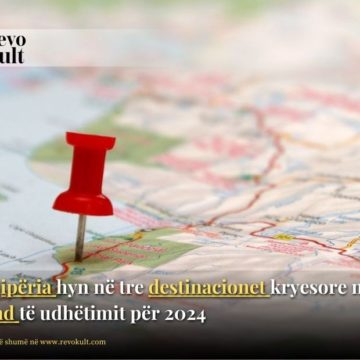 Shqipëria hyn në tre destinacionet kryesore në trend të udhëtimit për 2024