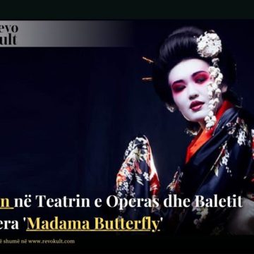 Vjen në Teatrin e Operas dhe Baletit opera ‘Madama Butterfly’, produksion i ri nga ‘Festival Pucciniano di Torre del Lago’