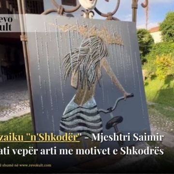 Mozaiku ”n’Shkodër” – Mjeshtri Saimir Strati vepër arti me motivet e Shkodrës