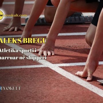 Aleks Bregu: Atletika sporti i harruar në shqipëri