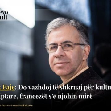 Erik Faje: Do vazhdoj të shkruaj për kulturën shqiptare, francezët s’e njohin mirë