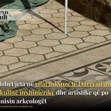 Zbulohet jeta në vilat luksoze të Durrësit antik! Mrekullitë inxhinierike dhe artistike që po mahnisin arkeologët