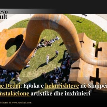 Ndue Dedaj: Epoka e hekurishteve në Shqipëri në instalacione artistike dhe inxhinieri