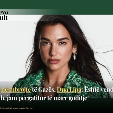 Doli në mbrojte të Gazës, Dua Lipa: Është vendim i madh, jam përgatitur të marr goditje