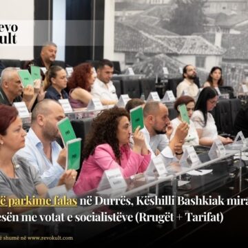 Jo më parkime falas në Durrës, Këshilli Bashkiak miraton pagesën me votat e socialistëve (Rrugët + Tarifat)