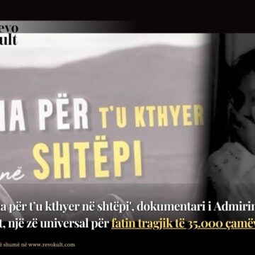 ‘Koha për t’u kthyer në shtëpi’, dokumentari i Admirina Peçit, një zë universal për fatin tragjik të 35.000 çamëve