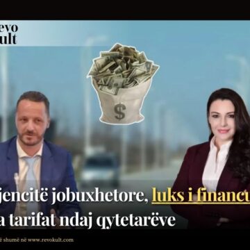 Agjencitë jobuxhetore, luks i financuar nga tarifat ndaj qytetarëve