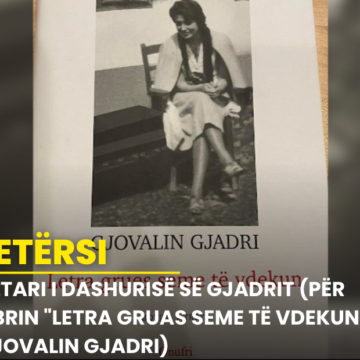 Altari i dashurisë së Gjadrit (Për librin “Letra gruas seme të vdekun” – Gjovalin Gjadri)