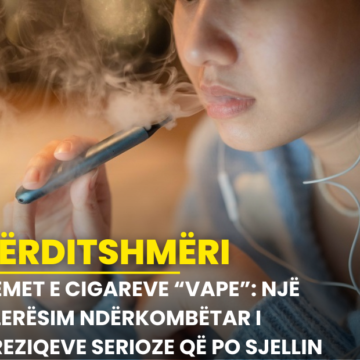 Demet e cigareve “vape”: Një vlerësim ndërkombëtar i rreziqeve serioze që po sjellin