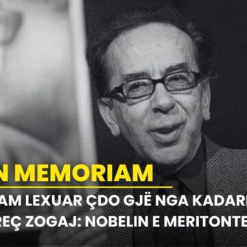 ‘Kam lexuar çdo gjë nga Kadare’, Preç Zogaj: Nobelin e meritonte!