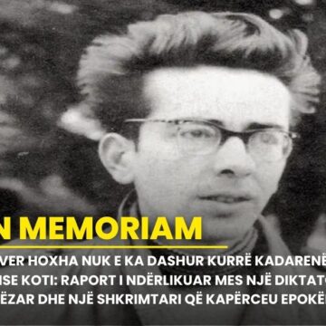 ‘Enver Hoxha nuk e ka dashur kurrë Kadarenë’, Odise Koti: Raport i ndërlikuar mes një diktatori tinëzar dhe një shkrimtari që kapërceu epokën