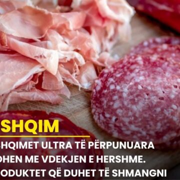 Ushqimet ultra të përpunuara lidhen me vdekjen e hershme. Produktet që duhet të shmangni