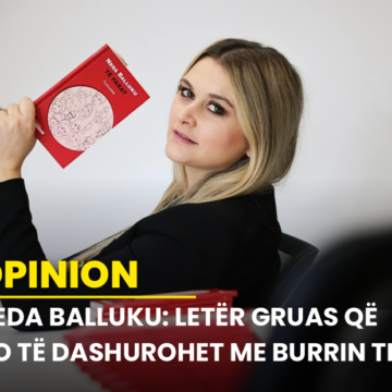 Neda Balluku: Letër gruas që do të dashurohet me burrin tim