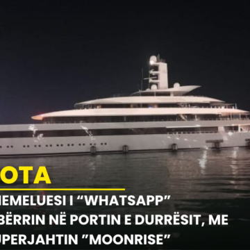 Themeluesi i “Whatsapp” mbërrin në portin e Durrësit, me superjahtin ”Moonrise”