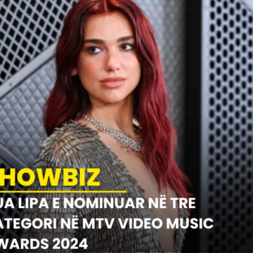 Dua Lipa e nominuar në tre kategori në MTV Video Music Awards 2024