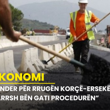 Tender për rrugën Korçë-Ersekë – ARRSH bën gati procedurën