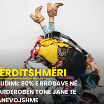 Studimi: 80% e rrobave në garderobën tonë janë të panevojshme