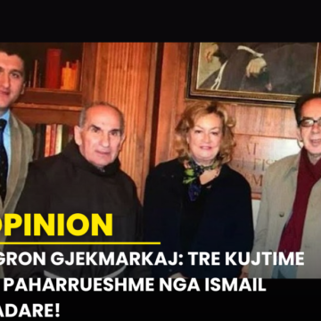 Agron Gjekmarkaj: Tre kujtime të paharrueshme nga Ismail Kadare!