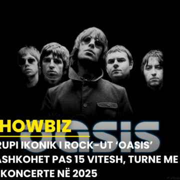 Grupi ikonik i rock-ut ‘Oasis’ bashkohet pas 15 vitesh, turne me 14 koncerte në 2025