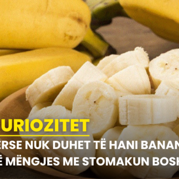 Përse nuk duhet të hani banane në mëngjes me stomakun bosh?