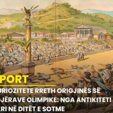 Kuriozitete rreth origjinës së Lojërave Olimpike: Nga antikiteti deri në ditët e sotme