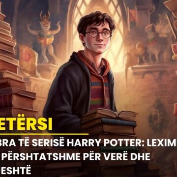 Libra të Serisë Harry Potter: Lexime të Përshtatshme për Verë dhe Vjeshtë