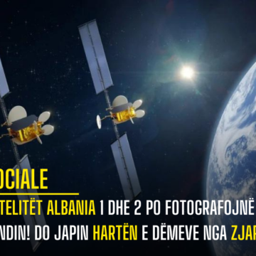 Satelitët Albania 1 dhe 2 po fotografojnë vendin! Do japin hartën e dëmeve nga zjarri