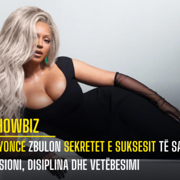 Beyoncé Zbulon Sekretet e Suksesit të Saj: Pasioni, Disiplina dhe Vetëbesimi