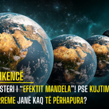 Misteri i “Efektit Mandela”! Pse Kujtimet e Rreme Janë kaq të Përhapura?