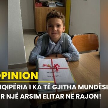 Shqipëria i ka të gjitha mundësitë për një arsim elitar në Rajon!