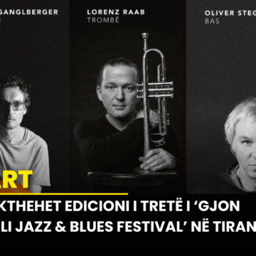 Rikthehet Edicioni i Tretë i ‘Gjon Mili Jazz & Blues Festival’ në Tiranë