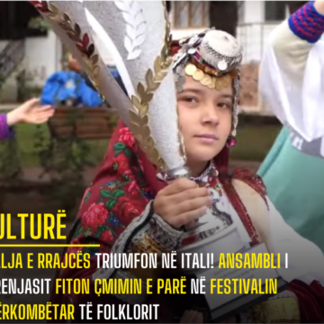 Vallja e Rrajcës triumfon në Itali! Ansambli i Prrenjasit fiton çmimin e parë në Festivalin Ndërkombëtar të Folklorit