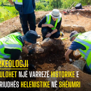 Zbulohet një varrezë historike e periudhës helenistike në Shënmri